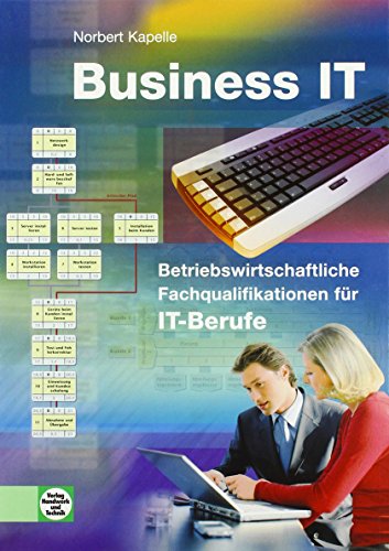 9783427363705: Business IT: Betriebswirtschaftliche Fachqualifikationen fr IT-Berufe