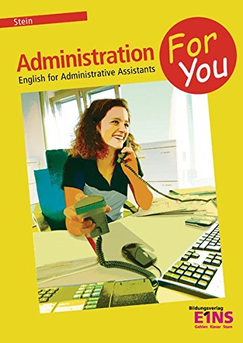 9783427368403: Administration 4 U. Lehrbuch: English for administrative assistants