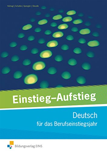 Beispielbild fr Einstieg - Aufstieg. Deutsch im Berufseinstiegsjahr: Arbeitsheft zum Verkauf von medimops