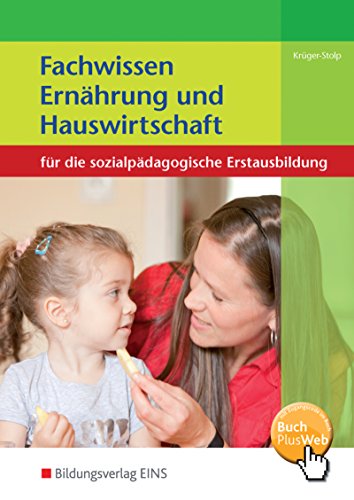 Stock image for Fachwissen Ernhrung und Hauswirtschaft: fr die sozialpdagogische Erstausbildung Lehr-/Fachbuch for sale by medimops