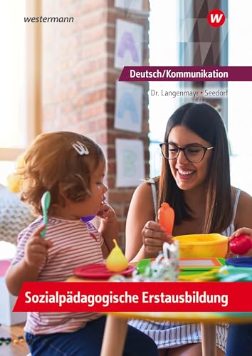 9783427407010: Deutsch/Kommunikation - Sozialpdagogische Erstausbildung. Ein Arbeitsbuch fr Kinderpflege und Sozialassistenz: Schlerband