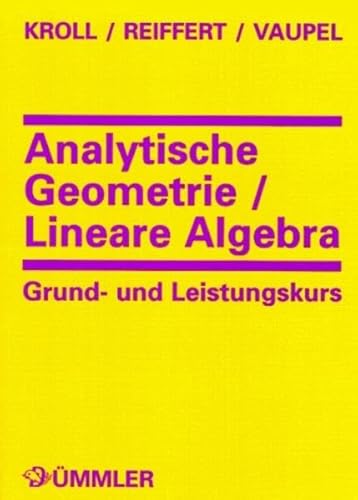 Imagen de archivo de Analytische Geometrie / Lineare Algebra, Grundkurs und Leistungskurs, Schlerband a la venta por medimops