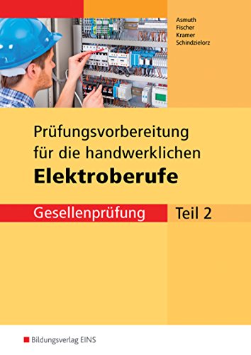 Beispielbild fr Prfungsvorbereitung fr die handwerklichen Elektroberufe. Energie- und Gebudetechnik - Teil 2 der Gesellenprfung. Arbeitsbuch und Lsungen zum Verkauf von medimops