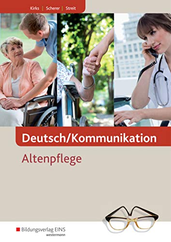 Beispielbild fr Deutsch/Kommunikation: Altenpflege Ein Arbeitsbuch fr berufliche Schulen: Schlerband zum Verkauf von medimops
