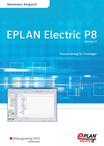 9783427444923: EPLAN electric P8 - Version 2. Schlerband: Praxistraining fr Einsteiger