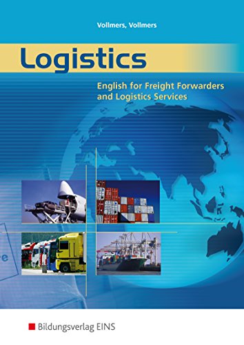 9783427450009: Logistics - English for Freight Forwarders and Logistics Services: Student's Book (Bildungsverlag ELT) (German and English Edition)