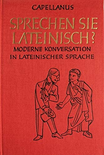 9783427470540: Sprechen Sie lateinisch?: Moderne Konversation in lateinischer Sprache (German Edition)