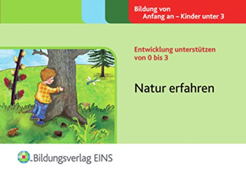 Imagen de archivo de Entwicklung untersttzen von 0 bis 3: Natur erfahren Handbuch a la venta por medimops