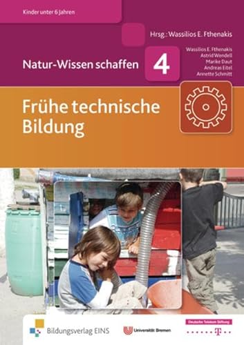 Frühe technische Bildung. Handbuch: Natur-Wissen schaffen