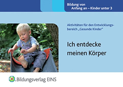 Beispielbild fr Aktivitten fr den Entwicklungsbereich "Gesunde Kinder": Ich entdecke meinen Krper. Handbuch zum Verkauf von medimops