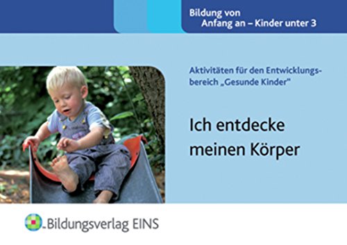 Stock image for Aktivitten fr den Entwicklungsbereich "Gesunde Kinder": Ich entdecke meinen Krper. Handbuch for sale by medimops