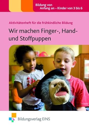 Beispielbild fr Wir machen Finger-, Hand- und Stoffpuppen: Aktivittenheft fr die frhkindliche Bildung zum Verkauf von medimops