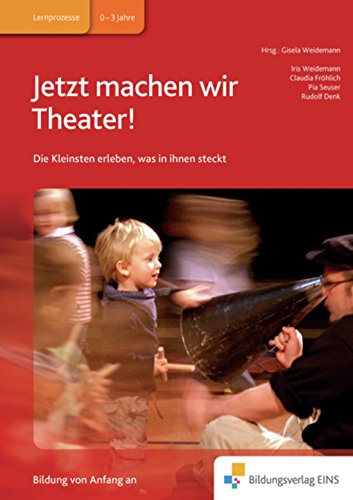 Beispielbild fr Jetzt machen wir Theater! Handbuch: Die Kleinsten erleben, was in ihnen steckt! zum Verkauf von Ammareal