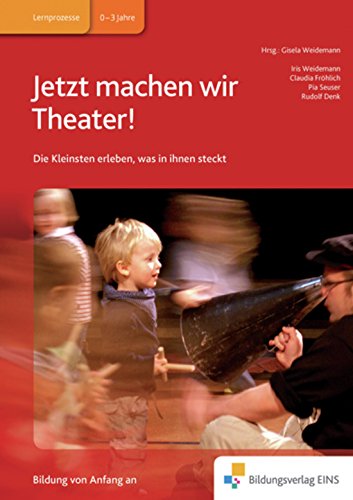 Stock image for Jetzt machen wir Theater! Handbuch: Die Kleinsten erleben, was in ihnen steckt! for sale by Ammareal