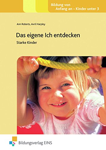 Stock image for Das eigene Ich entdecken: Starke Kinder Praxisbuch for sale by Versandantiquariat Felix Mcke
