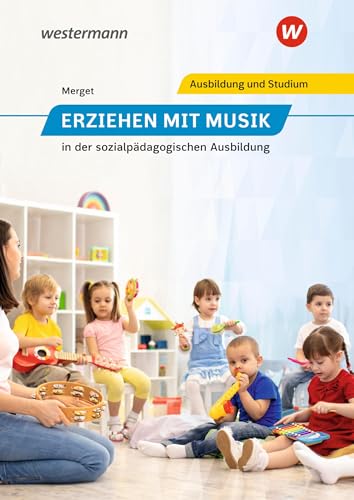 Beispielbild fr Erziehen mit Musik in der sozialpdagogischen Erstausbildung: Erziehen mit Musik: in der sozialpdagogischen Ausbildung: Schlerband zum Verkauf von medimops