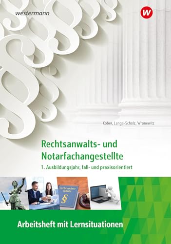 Beispielbild fr Rechtsanwalts- und Notarfachangestellte. 1. Ausbildungsjahr, fall- und praxisorientiert: Arbeitsheft zum Verkauf von GreatBookPrices