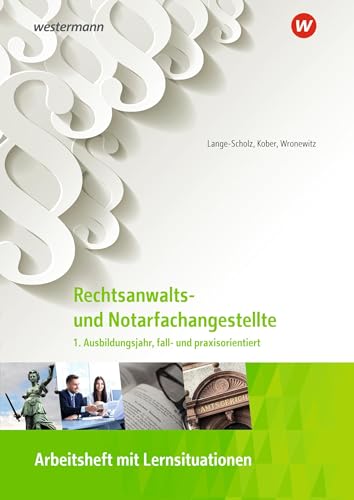 Stock image for Rechtsanwalts- und Notarfachangestellte. 1. Ausbildungsjahr, fall- und praxisorientiert: Arbeitsheft for sale by GreatBookPrices