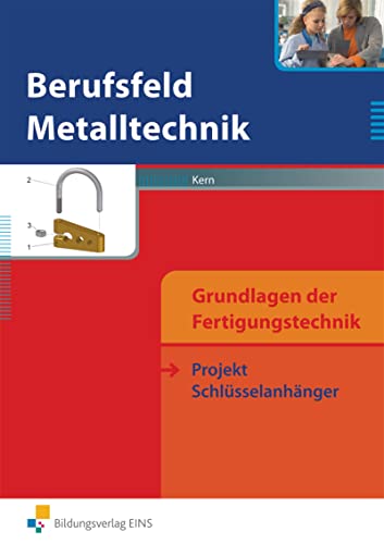 Stock image for Berufsfeld Metalltechnik Grundlagen der Fertigungstechnik -Language: german for sale by GreatBookPrices