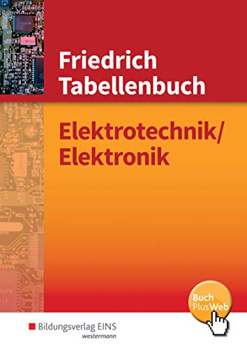 Stock image for Friedrich - Tabellenbuch Elektrotechnik / Elektronik for sale by Book Deals