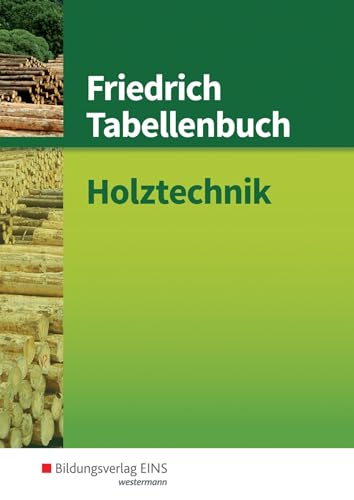 Stock image for Holztechnik: Technologie, Fachkunde, Fachtheorie. Technische Mathematik, Fachrechnen. Technisches Zeichnen, Technische Kommunikation. Betriebstechnik, Betriebsorganisation, Arbeitsplanung. Arbeits- Und Umweltschutz for sale by Revaluation Books