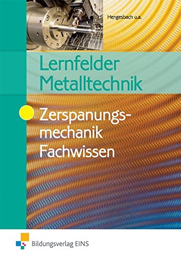 Imagen de archivo de Lernfelder Metalltechnik: Zerspanungsmechanik Fachwissen Schlerband a la venta por Buchmarie