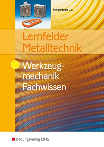 Beispielbild fr Lernfelder Metalltechnik. Werkzeugmechanik. Fachwissen zum Verkauf von medimops