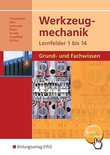 Stock image for Werkzeugmechanik. Lernfelder 1-14: Grund- und Fachwissen for sale by GF Books, Inc.
