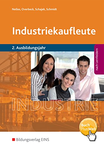 Beispielbild fr Industriekaufleute - Ausgabe nach Ausbildungsjahren und Lernfeldern: 2. Ausbildungsjahr: Schlerband zum Verkauf von medimops