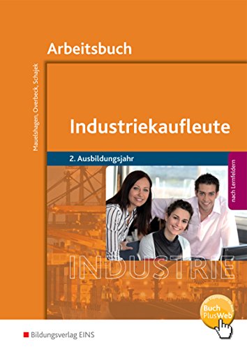 Beispielbild fr Industriekaufleute 7. Arbeitsbuch. 2. Ausbildungsjahr : Ausgabe nach Ausbildungsjahren und Lernfeldern zum Verkauf von Buchpark
