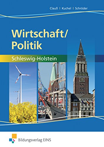 Stock image for Wirtschaft / Politik, Arbeitsbuch: Fr Die Berufsschule Sowie Die 2-Jhrige Berufsfachschule In Schleswig-Holstein for sale by Revaluation Books