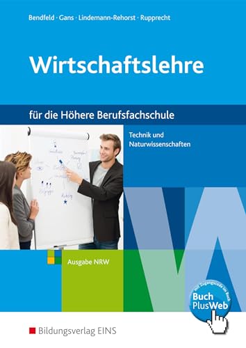 Beispielbild fr Wirtschaftslehre: fr die Hhere Berufsfachschule Technik und Naturwissenschaften - Ausgabe NRW: Schlerband zum Verkauf von medimops