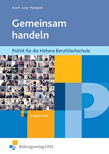 Beispielbild fr Gemeinsam handeln - Politik fr die Hhere Berufsfachschule: Schlerband zum Verkauf von medimops