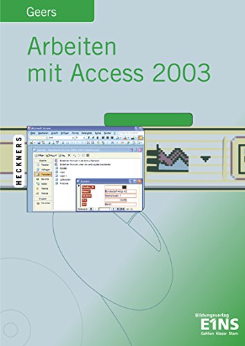 Beispielbild fr Arbeiten mit Access 2003 - Lehrbuch: Datenbanken mit: Tabellen - Abfragen - Formularen - Berichten - zum Verkauf von medimops