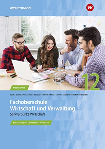 9783427631224: Fachoberschule Wirtschaft und Verwaltung. Klasse 12: Arbeitsheft: Berufsbezogener Lernbereich