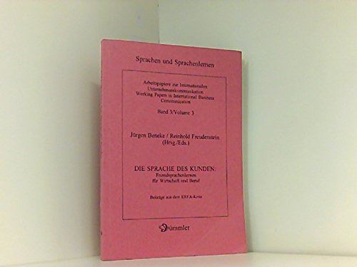 9783427631316: Die Sprache des Kunden. Fremdsprachenlernen fr Wirtschaft und Beruf. Arbeitspapiere zur Internationalen Unternehmenskommunikation