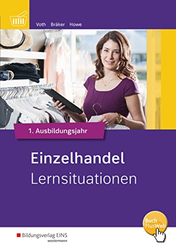 Beispielbild fr Einzelhandel Informationshb. 2017: Einzelhandel nach Ausbildungsjahren: Lernsituationen - 1. Ausbildungsjahr zum Verkauf von medimops