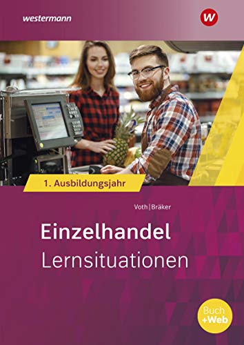 Beispielbild fr Einzelhandel Informationshandbuch: Einzelhandel nach Ausbildungsjahren: 1. Ausbildungsjahr: Lernsituationen zum Verkauf von medimops