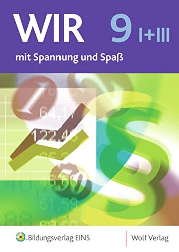 9783427740032: WIR, Ausgabe Realschule in Bayern, Bd.9 : Schlerbuch, Wahlpflichtfchergruppe I /III
