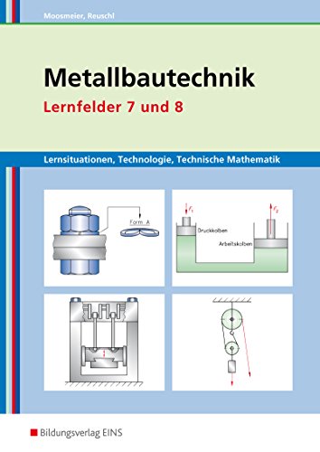 Beispielbild fr Metallbautechnik. Arbeitsheft. Lernfelder 7 und 8 zum Verkauf von medimops