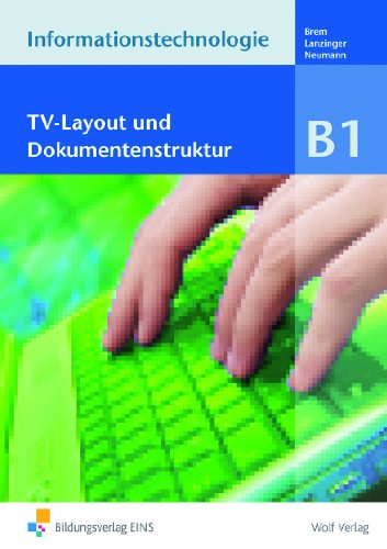 Beispielbild fr Informationstechnologie Modul B1. Sechsstufige Realschule in Bayern : Textverarbeitung - Layout und Dokumentstrukturen Schlerbuch zum Verkauf von Buchpark