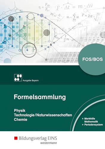 Stock image for Formelsammlung Naturwissenschaften fr die Fach- und Berufsoberschulen in Bayern for sale by Blackwell's