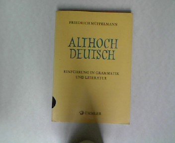 9783427837510: Althochdeutsch - Einfhrung in Grammatik und Liter