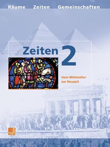 Beispielbild fr Zeiten 2. Neubearbeitung. Vom Mittelalter zur Neuzeit zum Verkauf von medimops