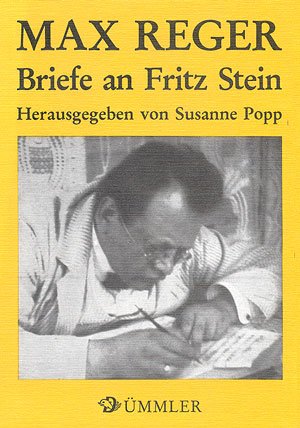 Briefe an Fritz Stein (VeroÌˆffentlichungen des Max-Reger-Institutes, Elsa-Reger-Stiftung Bonn) (German Edition) (9783427863014) by Reger, Max