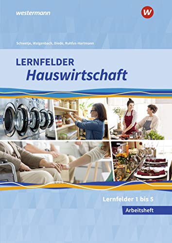 Stock image for Lernfelder Hauswirtschaft. Arbeitsheft. 1. Ausbildungsjahr for sale by Revaluation Books