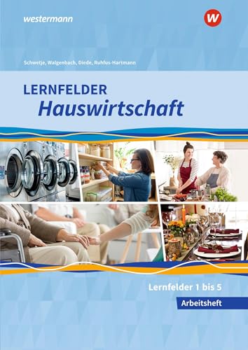Stock image for Lernfelder Hauswirtschaft. Arbeitsheft. 1. Ausbildungsjahr for sale by Revaluation Books