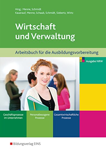 Beispielbild fr Wirtschaft und Verwaltung - Ausbildungsvorbereitung: Arbeitsbuch zum Verkauf von medimops