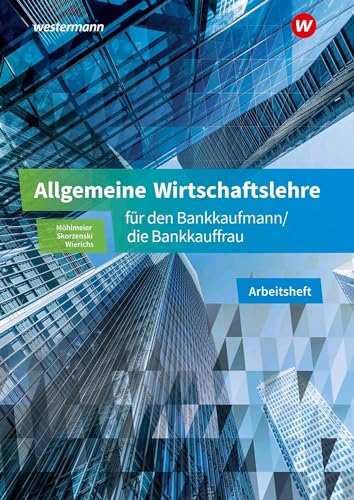 Imagen de archivo de Allgemeine Wirtschaftslehre fr den Bankkaufmann/die Bankkauffrau. Arbeitsheft a la venta por Revaluation Books