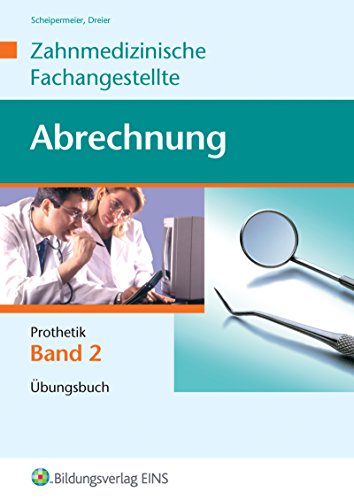 9783427925026: Abrechnung Zahnmedizinische Fachangestellte bungsbuch Band 2 - Prothetik. Lehr-/Fachbuch